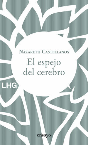 La Ventral – Consciencia & Movimiento | Centro de pilates, en Jerez de la Frontera – Libros: El espejo del cerebro, de Nazareth Castellanos El Espejo del cerebro